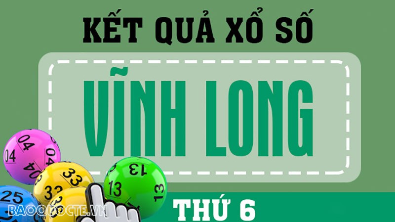 Kết quả xổ số Vĩnh Long hôm nay